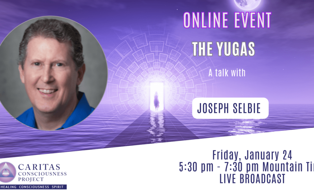 Jan 24 – THE YUGAS with Joseph Selbie